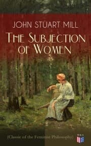 Cover von The Subjection of Women (Classic of the Feminist Philosophy)