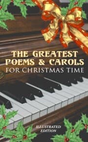 Cover von The Greatest Poems & Carols for Christmas Time (Illustrated Edition)