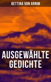 Cover von Ausgewählte Gedichte von Bettina von Arnim