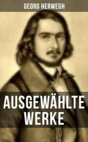 Cover von Ausgewählte Werke von Georg Herwegh