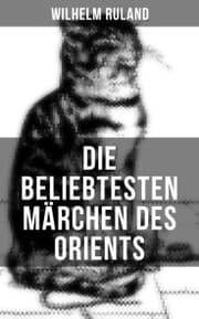 Cover von Die beliebtesten Märchen des Orients