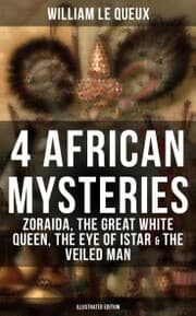 Cover von 4 African Mysteries: Zoraida, The Great White Queen, The Eye of Istar & The Veiled Man