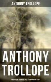 Cover von Anthony Trollope: Christmas at Thompson Hall & Other Holiday Sagas