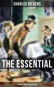 Cover von The Essential Dickens - 8 Greatest Novels in One Edition