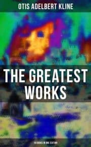 Cover von The Greatest Works of Otis Adelbert Kline - 18 Books in One Edition
