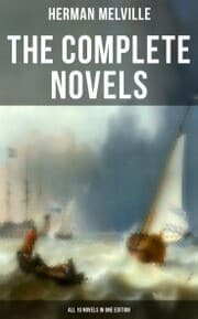 Cover von The Complete Novels of Herman Melville - All 10 Novels in One Edition