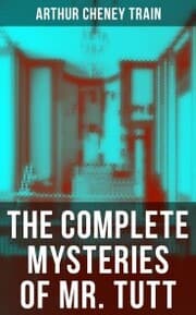 Cover von The Complete Mysteries of Mr. Tutt