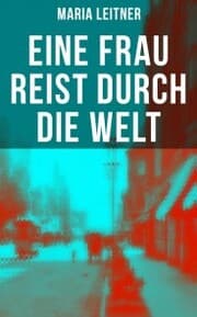 Cover von Eine Frau reist durch die Welt
