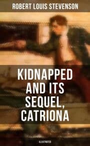 Cover von KIDNAPPED and Its Sequel, Catriona (Illustrated)