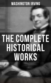 Cover von The Complete Historical Works of Washington Irving