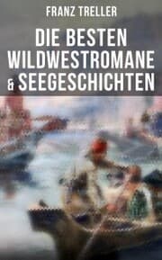 Cover von Die besten Wildwestromane & Seegeschichten