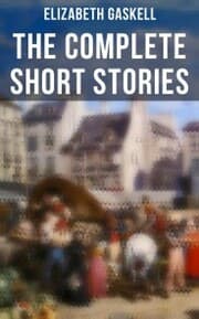 Cover von The Complete Short Stories of Elizabeth Gaskell