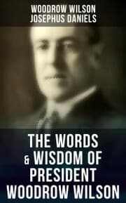 Cover von The Words & Wisdom of President Woodrow Wilson