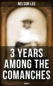 Cover von 3 Years Among the Comanches (Memoirs)