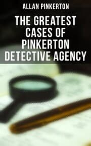 Cover von The Greatest Cases of Pinkerton Detective Agency