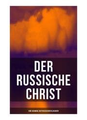 Cover von Der russische Christ: Eine Auswahl der russischen Klassiker