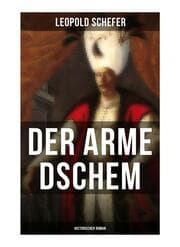Cover von Der arme Dschem: Historischer Roman
