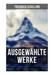Cover von Ausgewählte Werke von Friedrich Schelling