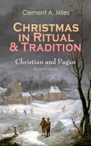 Cover von Christmas in Ritual & Tradition: Christian and Pagan (Illustrated Edition)