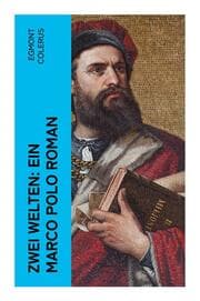 Cover von Zwei Welten: Ein Marco Polo Roman