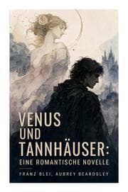 Cover von Venus und Tannhäuser: Eine romantische Novelle