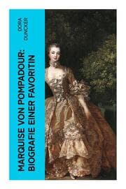 Cover von Marquise von Pompadour: Biografie einer Favoritin