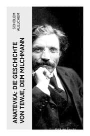 Cover von Anatevka: Die Geschichte von Tewje, dem Milchmann