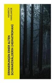 Cover von Erinnerungen einer alten Schwarzwälderin (Heimatroman)