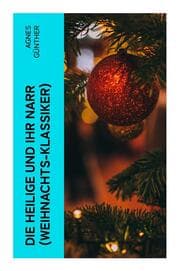 Cover von Die Heilige und ihr Narr (Weihnachts-Klassiker)