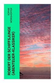 Cover von Robert der Schiffsjunge (Abenteuer-Klassiker)