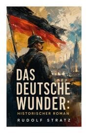 Cover von Das deutsche Wunder: Historischer Roman