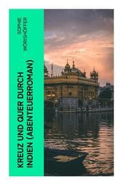 Cover von Kreuz und quer durch Indien (Abenteuerroman)