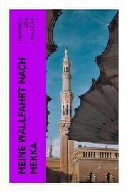 Cover von Meine Wallfahrt nach Mekka