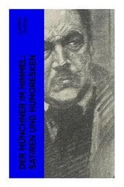 Cover von Der Münchner im Himmel: Satiren und Humoresken