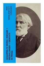 Cover von Gesammelte Werke: Romane + Erzählungen + Gedichte in Prosa