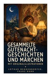 Cover von Gesammelte Gutenacht-Geschichten und Märchen mit Originalillustrationen
