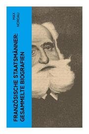 Cover von Französische Staatsmänner: Gesammelte Biografien