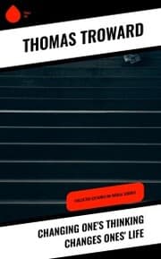 Cover von Changing One's Thinking Changes Ones' Life