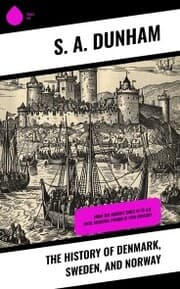 Cover von The History of Denmark, Sweden, and Norway