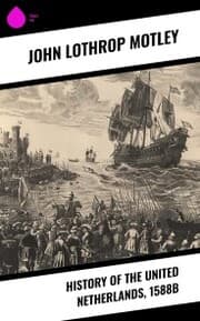 Cover von History of the United Netherlands, 1588b