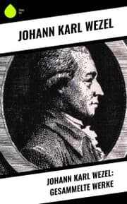 Cover von Johann Karl Wezel: Gesammelte Werke