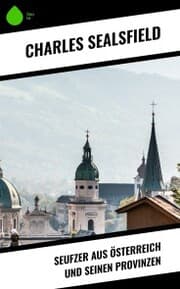 Cover von Seufzer aus Österreich und seinen Provinzen