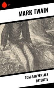 Cover von Tom Sawyer als Detektiv