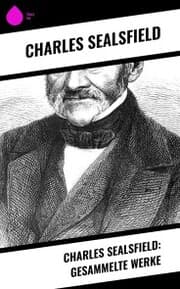Cover von Charles Sealsfield: Gesammelte Werke