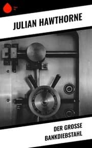 Cover von Der große Bankdiebstahl