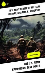 Cover von The U.S. Army Campaigns: East Indies