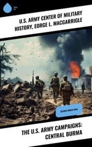 Cover von The U.S. Army Campaigns: Central Burma