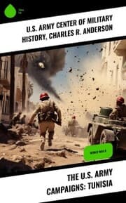 Cover von The U.S. Army Campaigns: Tunisia