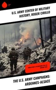 Cover von The U.S. Army Campaigns: Ardennes-Alsace