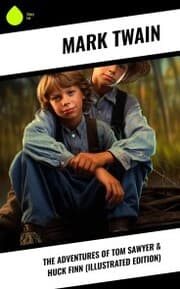 Cover von The Adventures of Tom Sawyer & Huck Finn (Illustrated Edition)